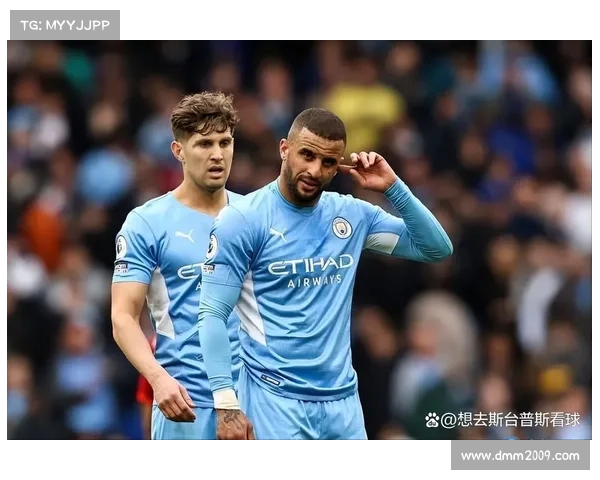 曼城7号后卫五大独特特质全面解析速度意识防守与团队协作